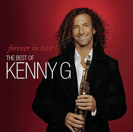 Kenny G - Forever In Love The Best Of Kenny G - Zortam Music