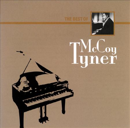 Mccoy Tyner - The Best Of Mccoy Tyner - Zortam Music