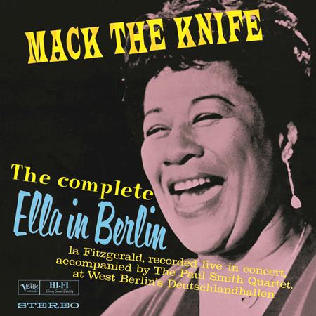 Ella Fitzgerald - Mack The Knife: The Complete Ella In Berlin [Live] - Zortam Music