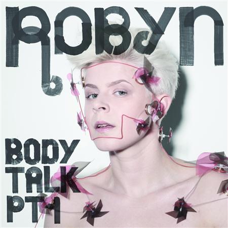 Robyn - Body Talk, Part 1 - Zortam Music