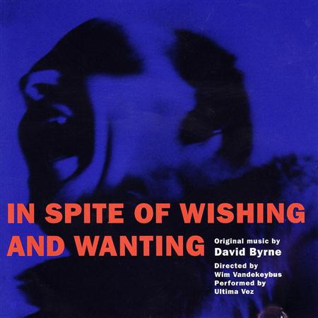 David Byrne - In Spite Of Wishing And Wanting - Zortam Music