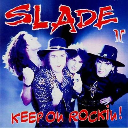 SLADE - Keep On Rockin