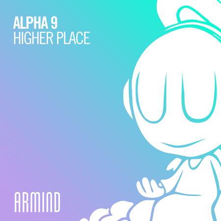 Alpha 9 - Higher Place - Zortam Music