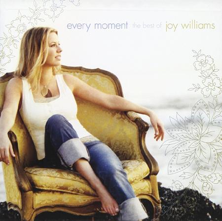 Joy Williams - Every Moment: The Best of Joy Williams - Zortam Music Joy Williams - Every Moment: The Best of Joy Williams - Zortam Music