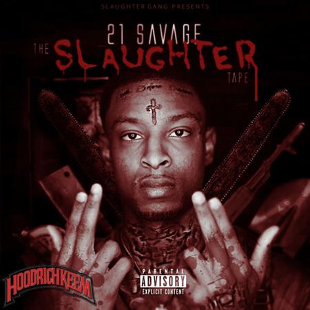 21 SAVAGE - Slaughter Tape - Zortam Music