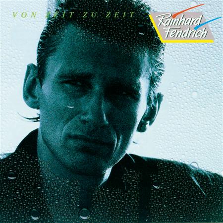 Reinhard Fendrich - Von Zeit zu Zeit - Zortam Music