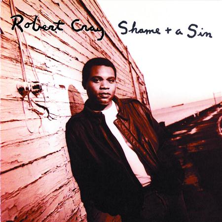 Robert Cray - Shame  A Sin - Zortam Music