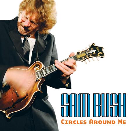 Sam Bush - Circles Around Me Lyrics - Zortam Music