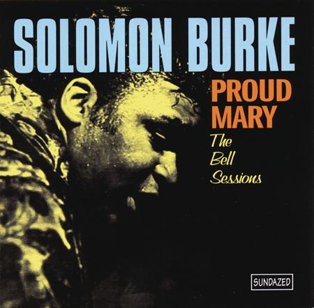 Solomon Burke - Proud Mary The Bell Sessions - Zortam Music