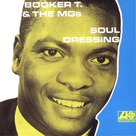 Booker T. & The MGS - Soul Dressing - Zortam Music