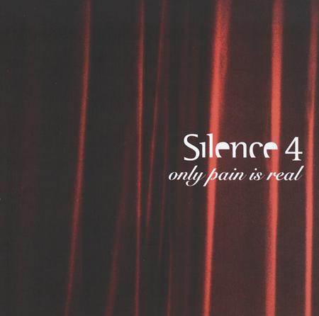Silence 4 - Only Pain Is Real - Zortam Music