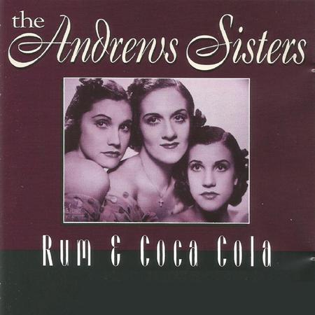 The Andrew Sisters - The Andrew Sisters Rum & Coca Cola - Zortam Music