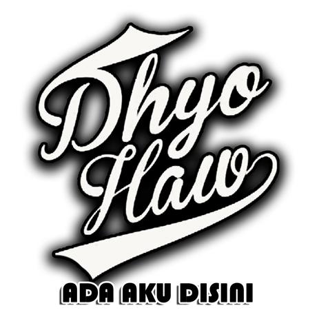 Dhyo Haw - Ada Aku Disini - Zortam Music