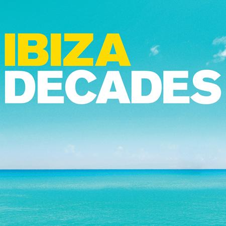 Various Artists - Ibiza - Decades - Zortam Music Various Artists - Ibiza - Decades - Zortam Music