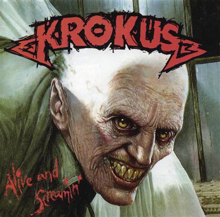 KROKUS - Alive And Screamin