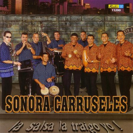 Sonora Carruseles - !la Salsa La Traigo Yo! - Zortam Music