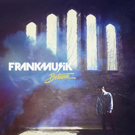FRANKMUSIK - Between - Zortam Music