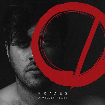 Prides - A Wilder Heart (Acoustic) - Zortam Music