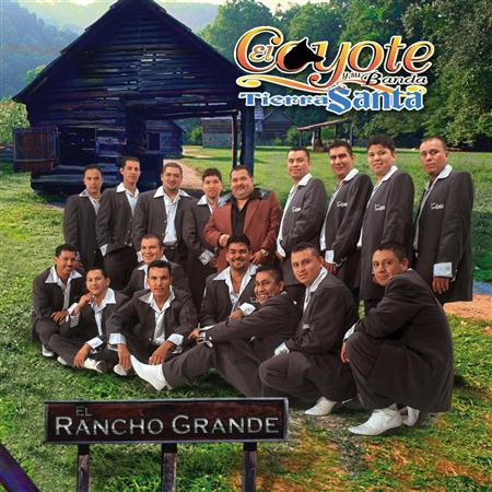 El Coyote y Su Banda Tierra Santa - El Rancho Grande - Zortam Music