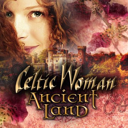 Celtic Woman - Ancient Land - Zortam Music