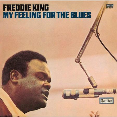Freddie King - My Feeling For The Blues (1969) - Zortam Music