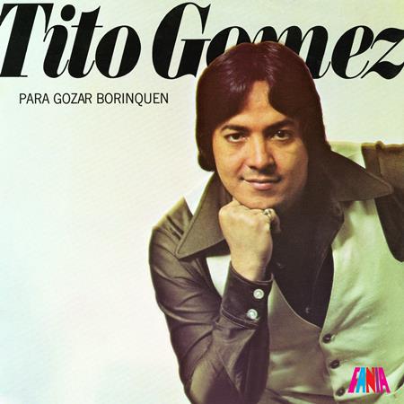 Tito Gomez - Para Gozar Borinquen - Zortam Music