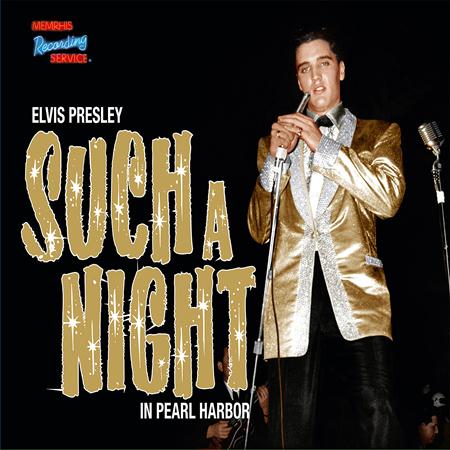 Elvis Presley - Such A Night In Pearl Harbor - Zortam Music