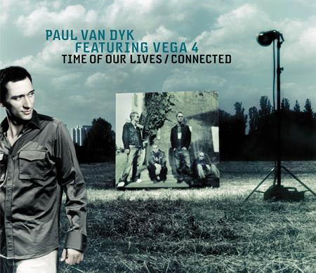 Paul Van Dyk Feat. Vega 4 - Time Of Our Lives / Connected [Single] - Zortam Music