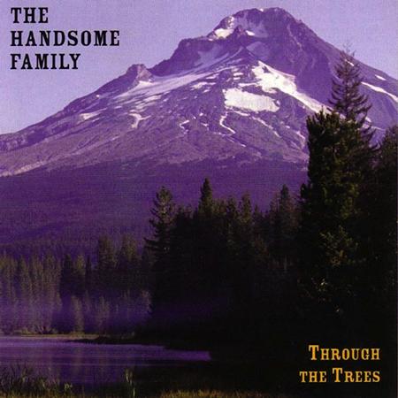 The Handsome Family - Where the Birch Trees Lean Lyrics - Zortam Music