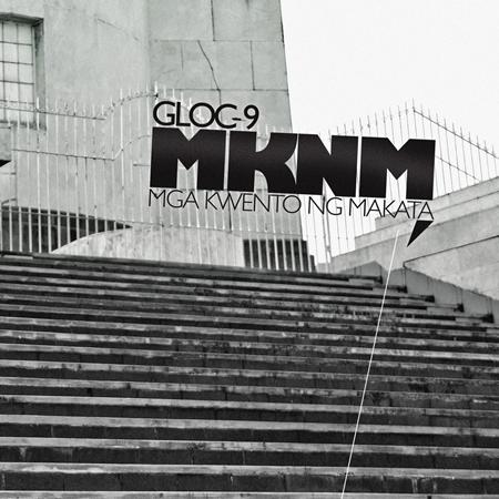 Gloc-9 - Mknm - Zortam Music