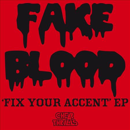 Fake Blood - Fix Your Accent WEB - Zortam Music