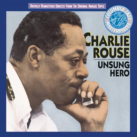 Charlie Rouse - Unsung Hero - Zortam Music