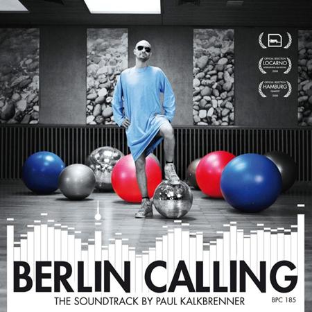 Paul Kalkbrenner & Fritz Kalkbrenner - Berlin calling - Zortam Music