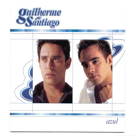 Guilherme & Santiago - Azul - Zortam Music