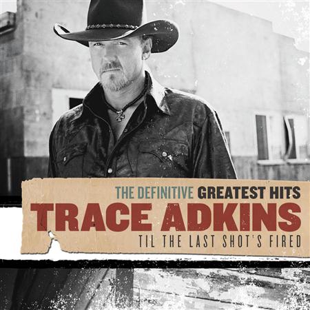 Trace Adkins - The Definitive Greatest Hits: - Zortam Music