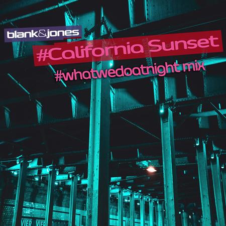 Blank & Jones - California Sunset (#whatwedoatnight Mix) - Zortam Music