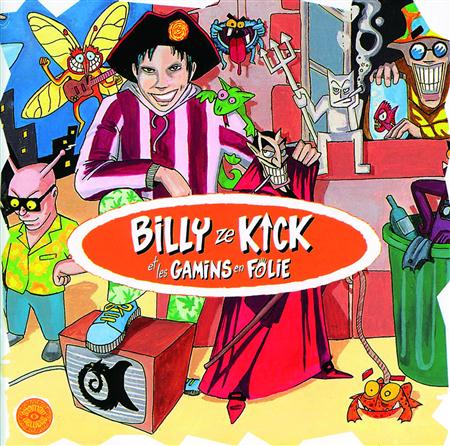 Billy Ze Kick et les Gamins en Folie - L