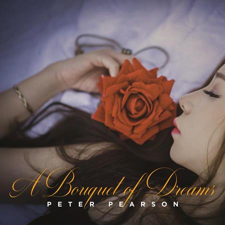 Peter Pearson - A Bouquet Of Dreams - Zortam Music