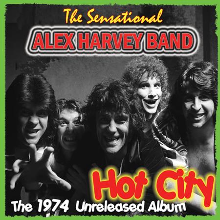 Alex Harvey - Hot City: The 1974 Unreleased Album - Zortam Music