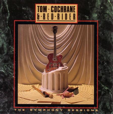 Tom Cochrane & Red Rider - The Symphony Sessions [live] - Zortam Music
