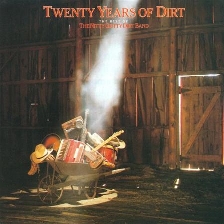 NITTY GRITTY DIRT BAND - 20 Years Of Dirt - Zortam Music