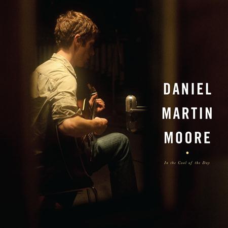 Daniel Martin Moore - In The Cool Of The Day - Zortam Music