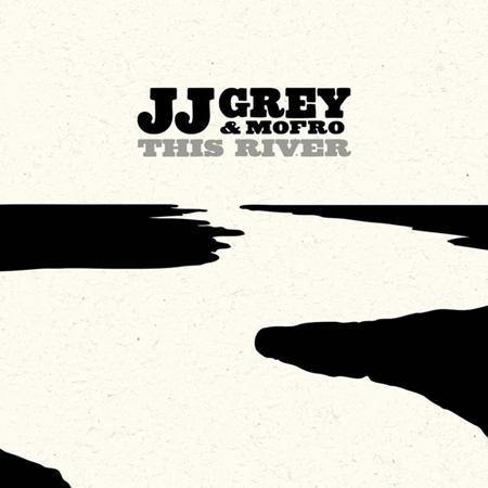 Jj Grey & Mofro - This River - Zortam Music