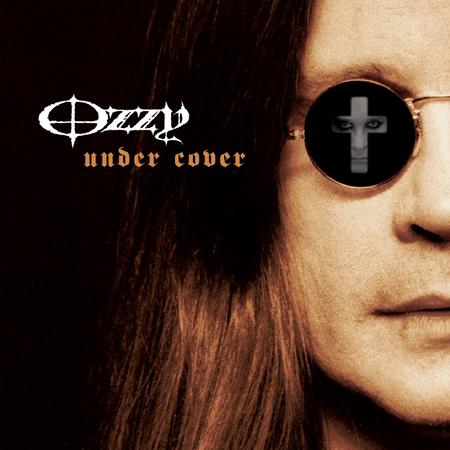 Ozzy Osbourne - 2005-Under Cover - Lyrics2You Ozzy Osbourne - 2005-Under Cover - Lyrics2You