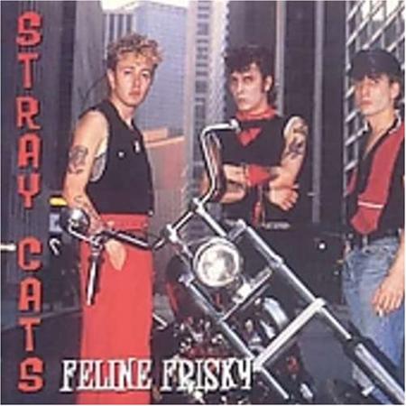 STRAY CATS - Feline Frisky [live] [disc 2] - Zortam Music