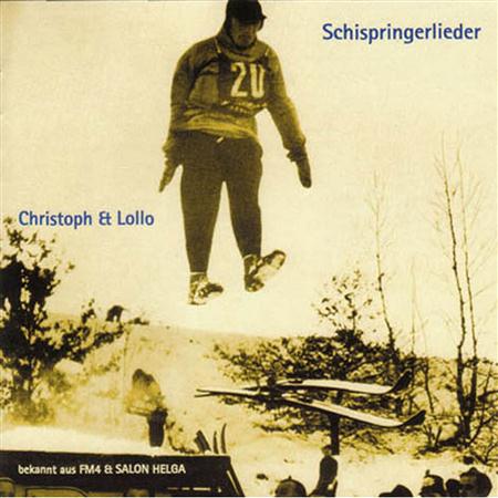 Christoph & Lollo - Schispringerlieder - Zortam Music