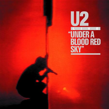 U2 - Under A Blood Red Sky - Live - Zortam Music U2 - Under A Blood Red Sky - Live - Zortam Music
