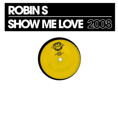 Robin S. - Show Me Love 2008 - Zortam Music