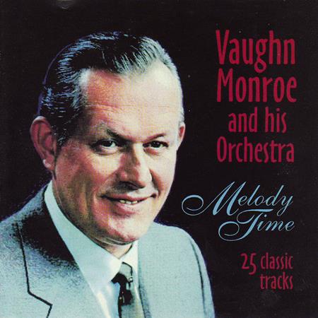 Vaughn Monroe - Melody Time - Zortam Music