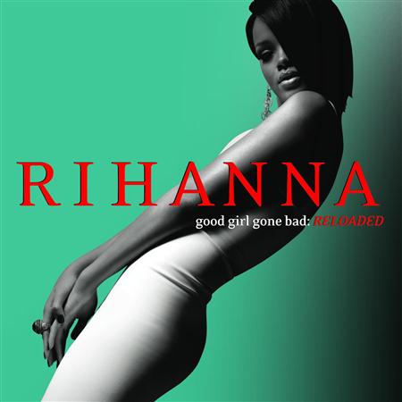 Rihanna - Good Girl Gone Bad: Reloaded - YTD2 - Zortam Music